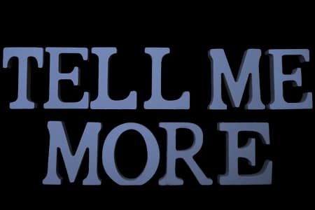 Tell me more text